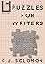 Puzzles for Writers by C. J. Solomon