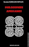 Philosophies africaines (French Edition) Philosophies africaines (French Edition)