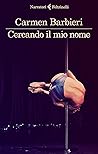 Cercando il mio nome by Carmen Barbieri