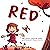 Red by Josalyne Keeney Red by Josalyne Keeney