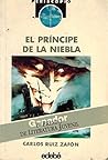 El príncipe de la niebla by Carlos Ruiz Zafón