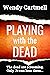 Playing with the Dead (Jo W...
