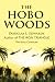 The Hobo Woods: A Vietnam War Novel