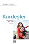 Kardeşler: Hayatı...