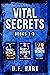 Vital Secrets, Volumes 1 - 3 by D.F. Hart
