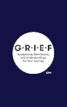 GRIEF: Acceptance, Permissions, and Understandings for Your Journey