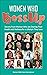 Women Who BossUp  by Tam Luc