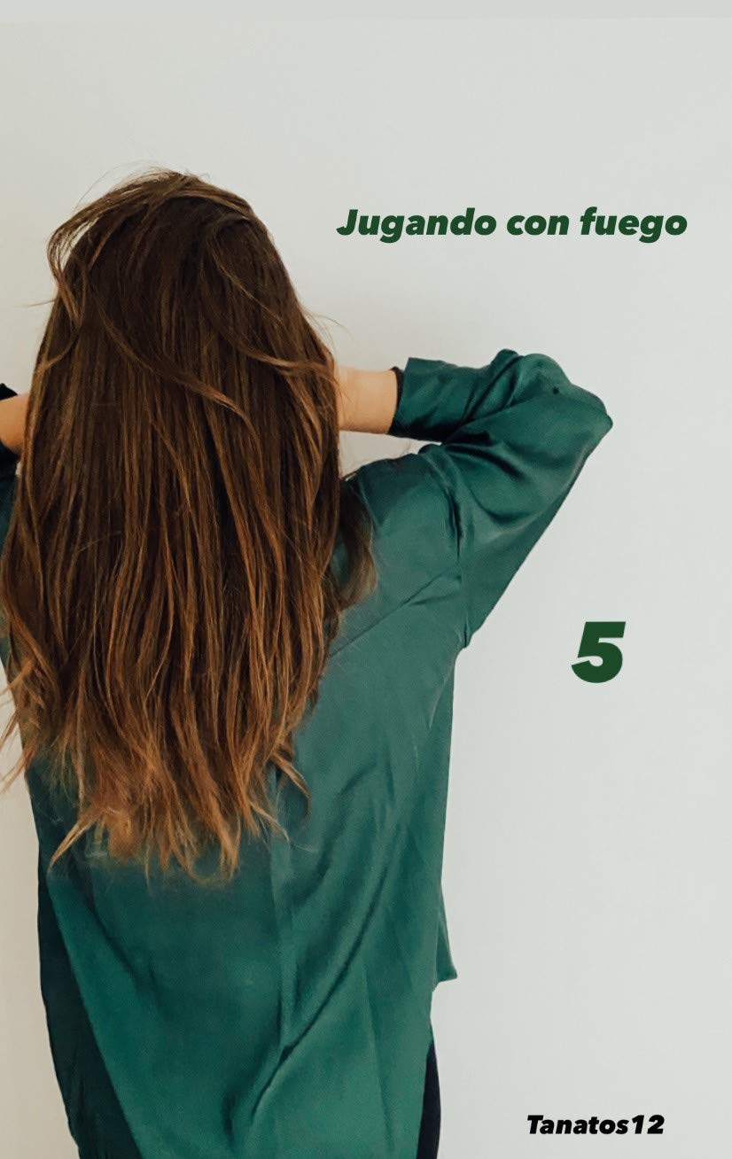 Jugando con fuego 5 (Spanish Edition)