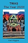 TWAS the Year 2020! by Karl Wiggins