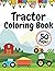 Tractor Coloring Book: For ...