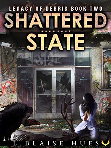 Shattered State (Legacy of Debris, #2)