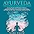 Ayurveda: The Complete Begi...