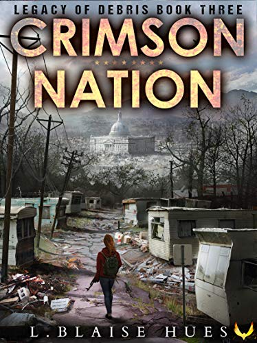 Crimson Nation (Legacy of Debris, #3)