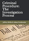 Criminal Procedure: The Investigation Process