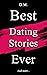 Best Dating Stories Ever by Dating Master