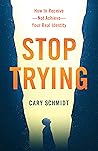 Stop Trying: How ...