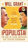 Book cover for Populista: The Rise of Latin America's 21st Century Strongman