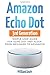 Amazon Echo Dot 3rd Generation: Simple User Guide For Echo Dot And Alexa From Beginner To Advanced