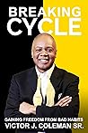 Breaking The Cycle: Gaining Freedom From Bad Habits