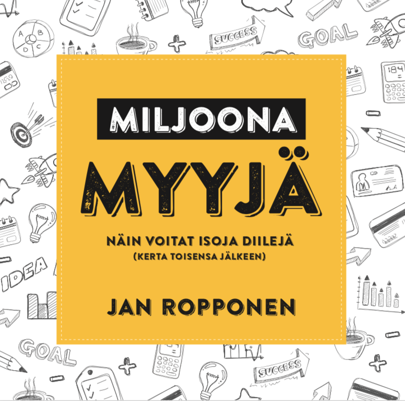 Miljoonamyyjä: Näin voitat isoja diilejä (kerta toisensa jälkeen)