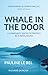 Whale in the Door: A Commun...