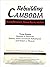 Rebuilding Cambodia: Human Resources, Human Rights, and Law : Three Essays