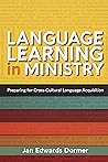 Language Learning in Ministry: Preparing for Cross-Cultural Language Acquisition