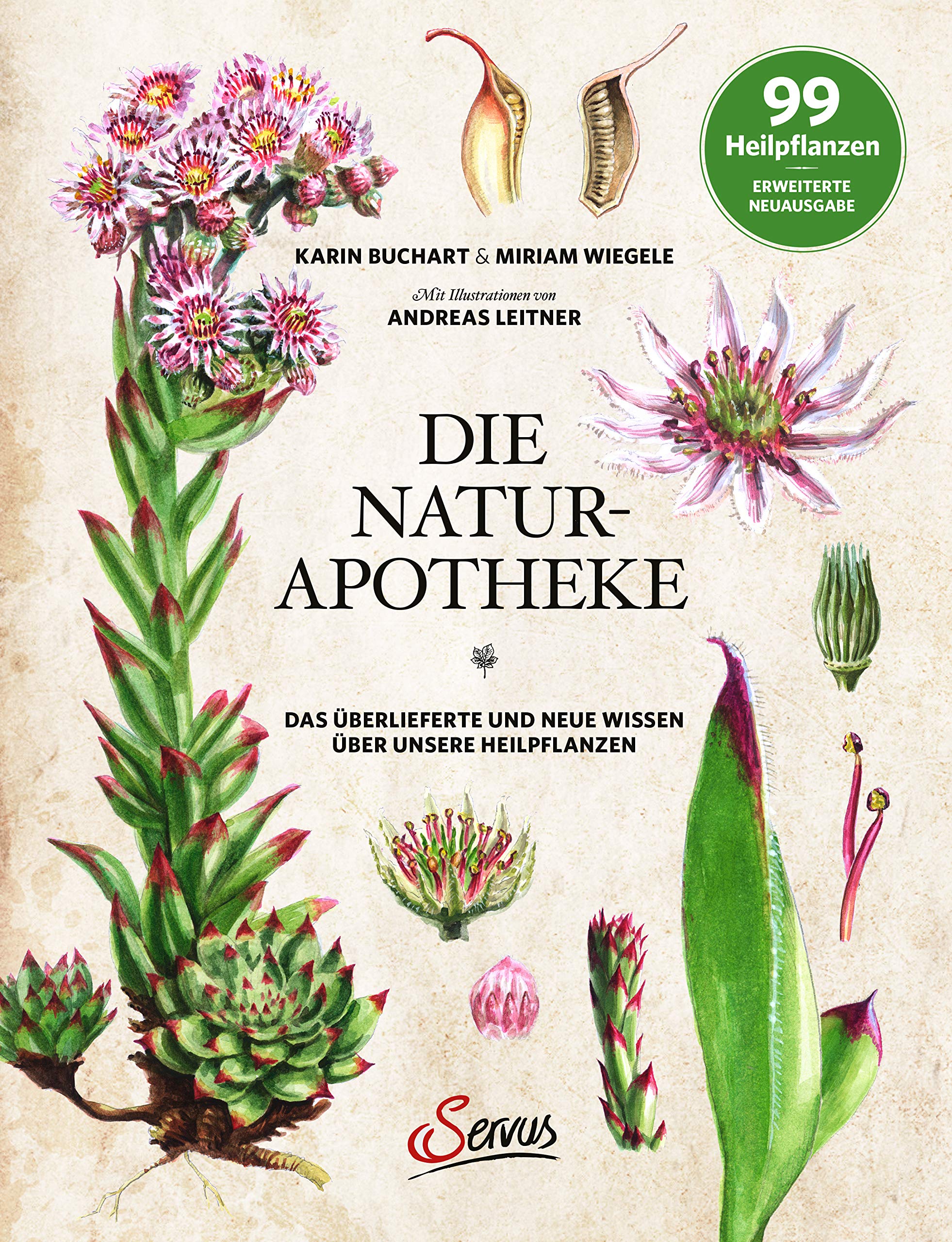 Die Natur-Apotheke: Das überlieferte und neue Wissen über unsere Heilpflanzen (Hardcover)