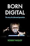 Born Digital: The...