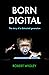 Born Digital by Robert  Wigley