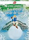 Les Frères Coeur De Lion by Astrid Lindgren