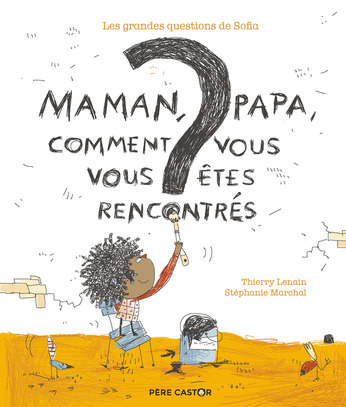 Maman, papa, comment vous vous êtes rencontrés ? (Hardcover)