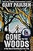 Gone to the Woods: A True Story of Growing Up in the Wild