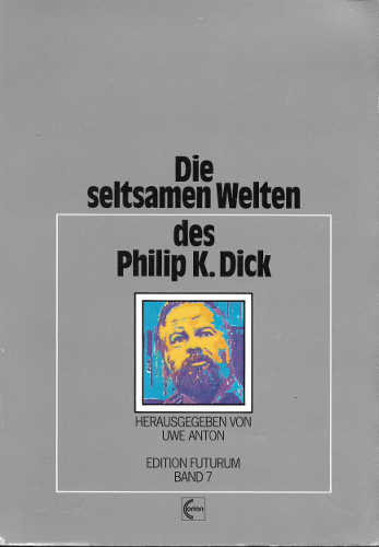 Die seltsamen Welten des Philip K Dick (Paperback)