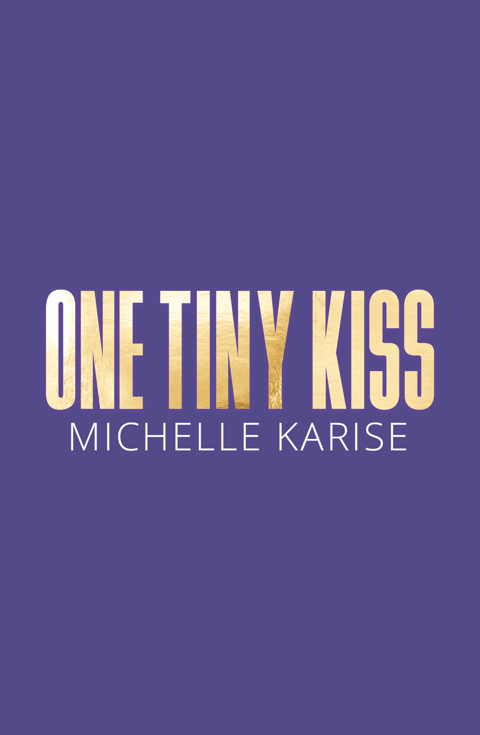 One Tiny Kiss