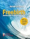 Freebirth - Self-Directed Pregnancy and Birth