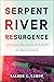 Serpent River Resurgence: C...