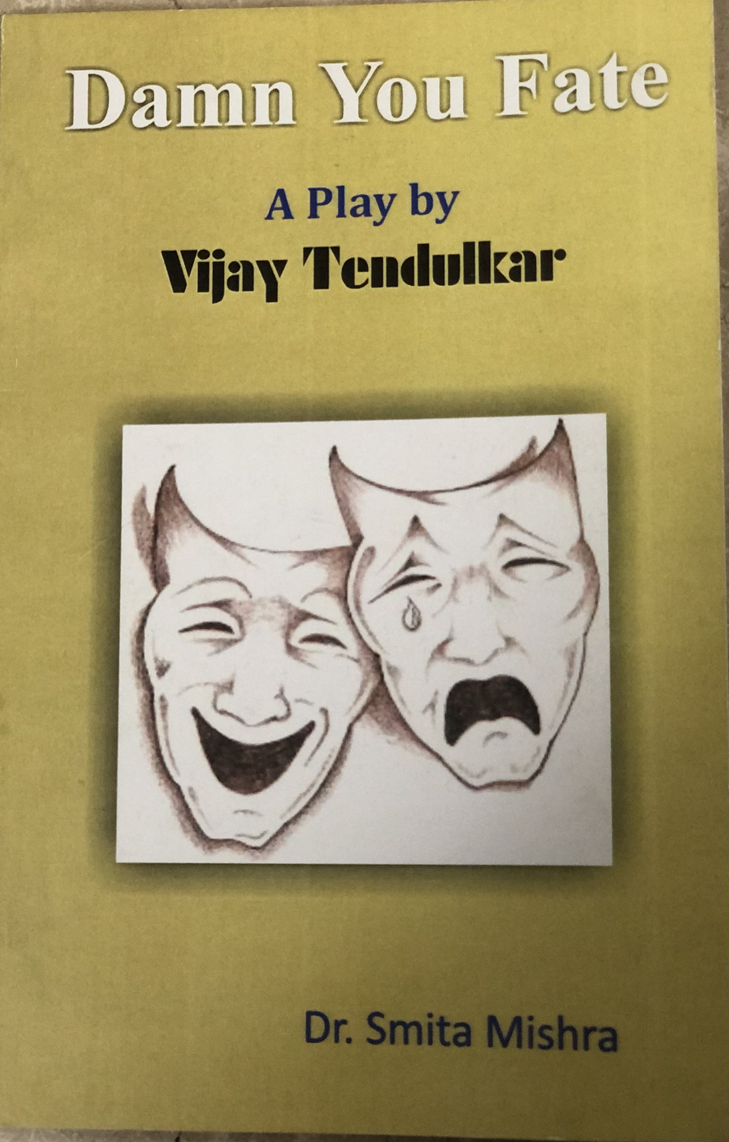 Damn You Fate - A Play by Vijay Tendulkar