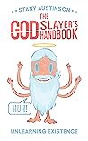 The God Slayer's Handbook