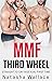 MMF Third Wheel: Straight to Gay Bisexual First Time Cuckold (Gay Husbands (MMF Bisexual Seduction Menage Romance Stories))