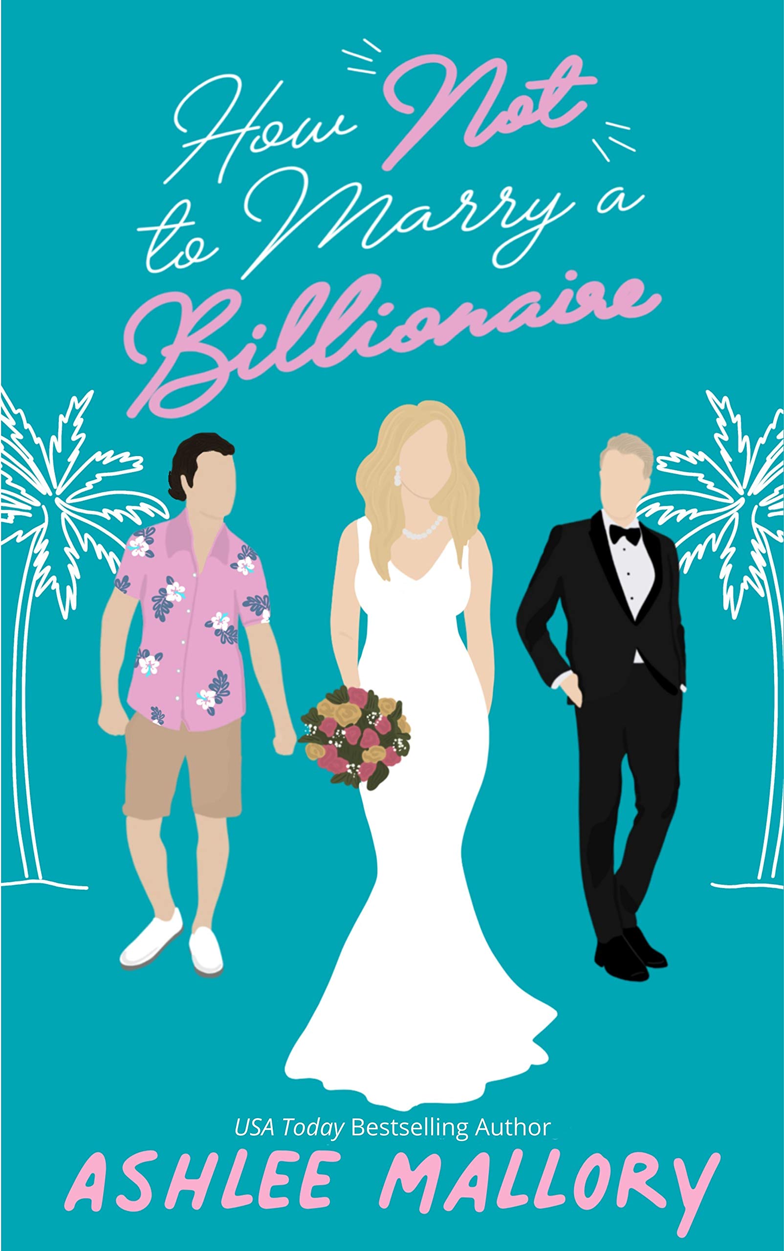 How Not to Marry a Billionaire (How Not to Marry a Billionaire, #1)