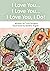 I Love You… I Love You… I Love You, I Do! by Trish Burgess