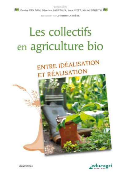 Les collectifs en agriculture bio : Entre idéalisation et réalisation