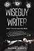 Wiseguy to Writer by Duane Rasey Wiseguy to Writer by Duane Rasey