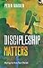 Discipleship Matters (Keswick Foundations)