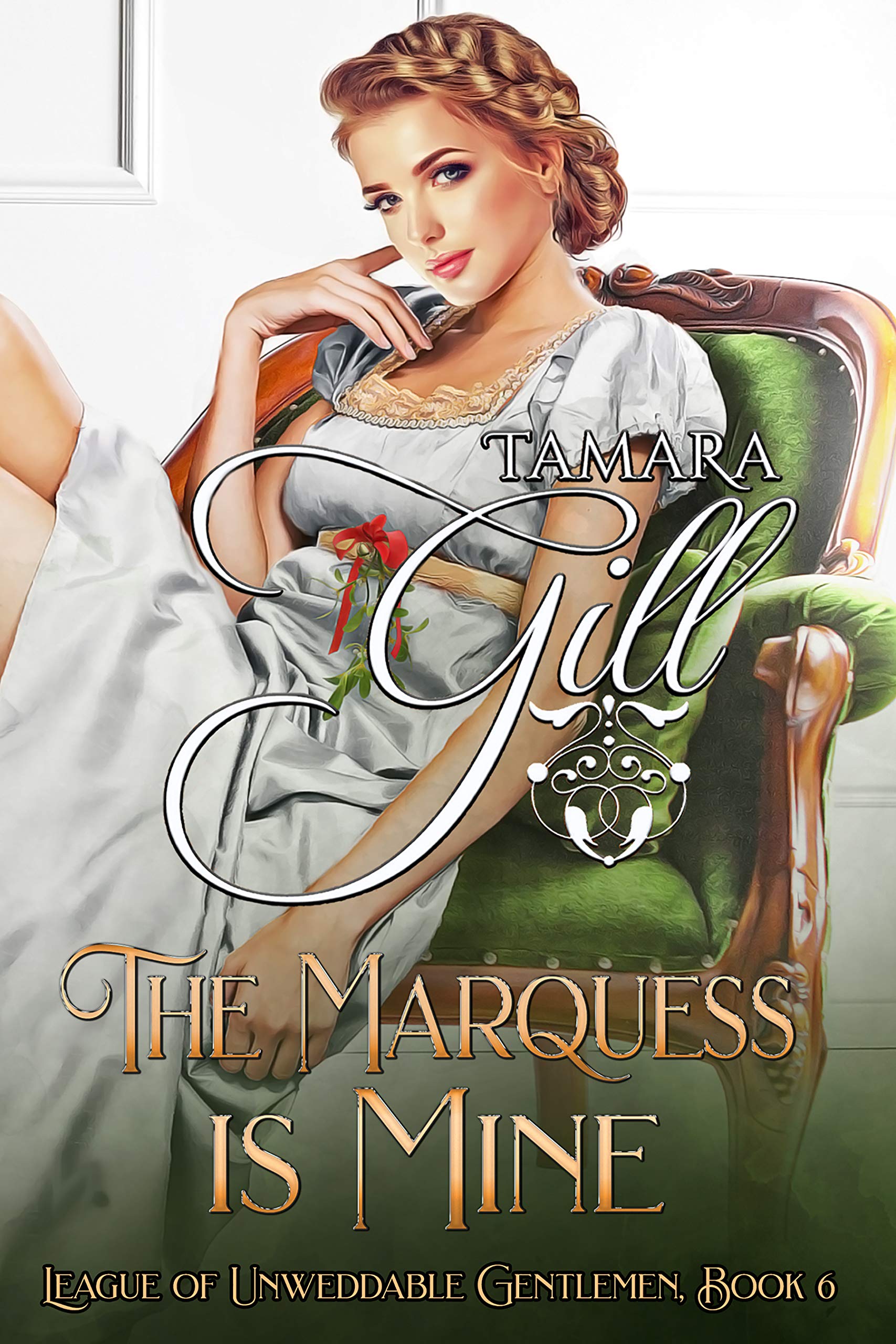 The Marquess is Mine (League of Unweddable Gentlemen #6)
