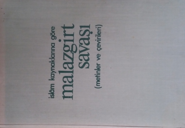 İslam Kaynaklarına Göre Malazgirt savaşı (Hardcover)