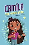 Camila the Video Star by Alicia Salazar