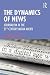 The Dynamics of News by Richard M Perloff The Dynamics of News by Richard M Perloff
