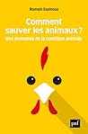 Comment sauver les animaux ? Une économie de la condition animale